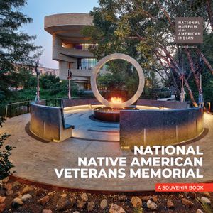 National Native American Veterans Memorial: A Souvenir Book image number 0