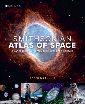 Smithsonian Atlas of Space: A Map to the Universe from the Big Bang to the Future image number 0