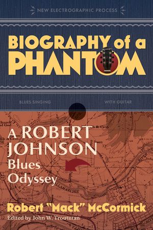 Biography of a Phantom: A Robert Johnson Blues Odyssey image number 0