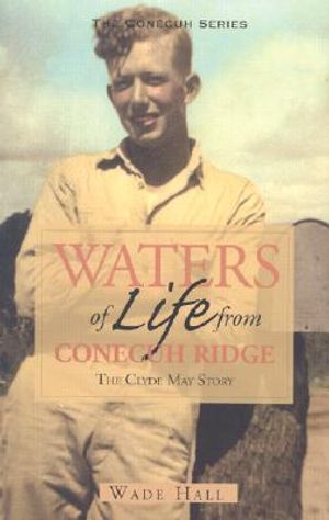 Waters of Life from Conecuh Ridge: The Clyde May Story image number 0