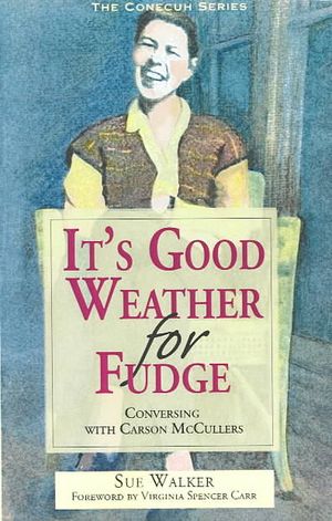 It's Good Weather for Fudge: Conversing with Carson McCullers image number 0