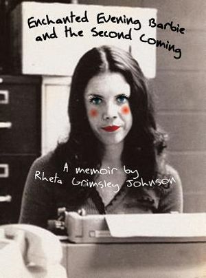 Enchanted Evening Barbie and the Second Coming: A Memoir image number 0
