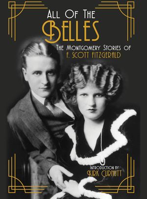 All of the Belles: The Montgomery Stories of F. Scott Fitzgerald image number 0