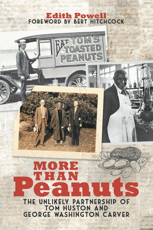 More Than Peanuts: The Unlikely Partnership of Tom Huston and George Washington Carver image number 0