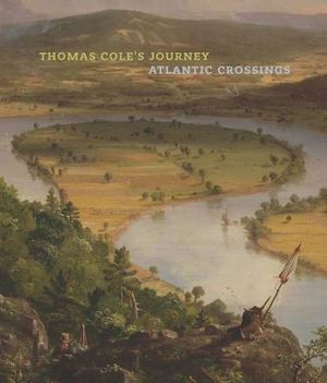 Thomas Cole's Journey: Atlantic Crossings image number 0