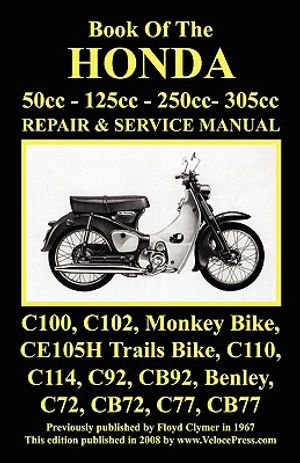 Honda Motorcycle Manual: ALL MODELS, SINGLES AND TWINS 1960-1966: 50cc, 125cc, 250cc & 305cc. image number 0