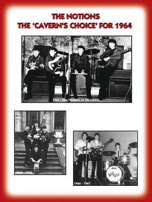 THE 'NOTIONS' THE "CAVERN'S CHOICE" FOR 1964 - Their story as documented by their Manager Frank Delaney image number 0