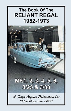 Book of the Reliant Regal 1952-1973 Mk1, Mk2, Mk3, Mk4, Mk5, Mk6, 3/25 & 3/30 Models image number 0