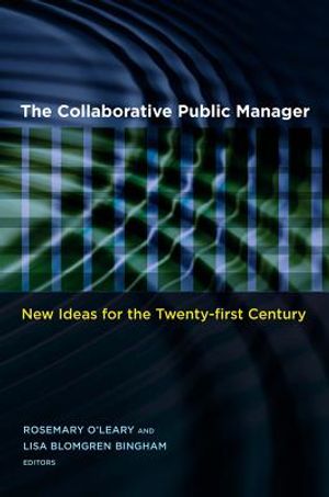 The Collaborative Public Manager: New Ideas for the Twenty-First Century image number 0