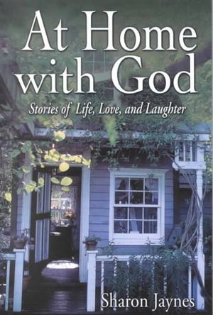 At Home with God: Stories of Life, Love, and Laughter image number 0