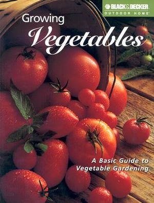 Growing Vegetables: A Basic Guide to Vegetable Gardening image number 0