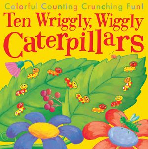 Ten Wriggly, Wiggly Caterpillars image number 0