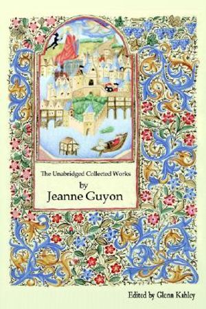 The Unabridged Collected Works by Jeanne Guyon image number 0