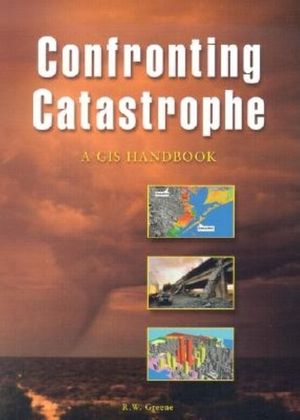 Confronting Catastrophe: A GIS Handbook image number 0