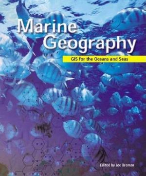 Marine Geography: GIS for the Oceans and Seas image number 0