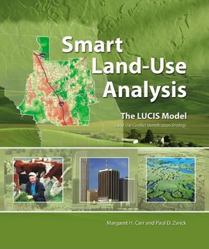 Smart Land-Use Analysis: The LUCIS Model [With DVD] image number 0