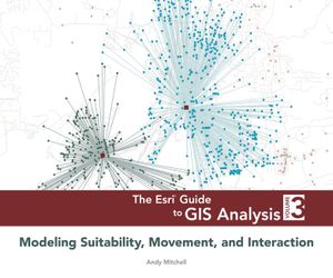 The ESRI Guide to GIS Analysis, Volume 3: Modeling Suitability, Movement, and Interaction image number 0