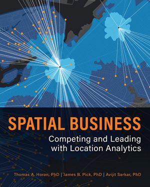 Spatial Business: Competing and Leading with Location Analytics image number 0