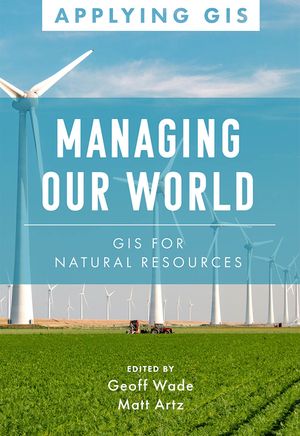 Managing Our World: GIS for Natural Resources image number 0