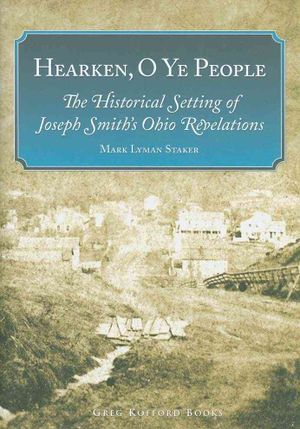 Hearken, O Ye People: The Historical Setting of Joseph Smith's Ohio Revelations image number 0