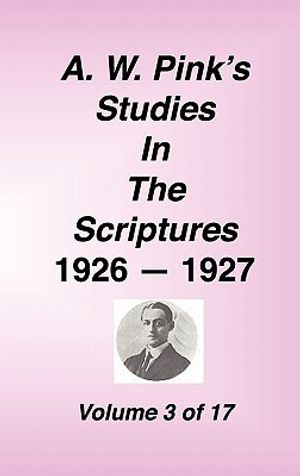 A. W. Pink's Studies in the Scriptures, 1926-27, Vol. 03 of 17 image number 0