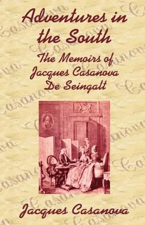 Adventures in the South: The Memoirs of Jacques Casanova de Seingalt image number 0