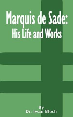 Marquis de Sade: His Life and Works image number 0