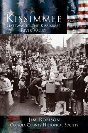 Kissimmee: Gateway to the Kissimmee River Valley image number 0