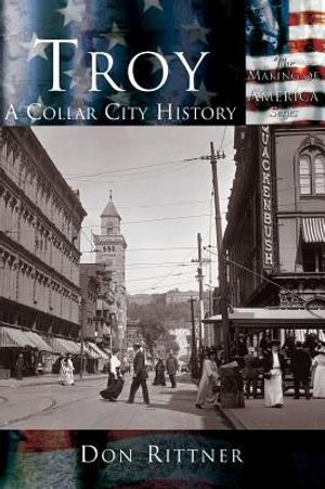 Troy: A Collar City History image number 0