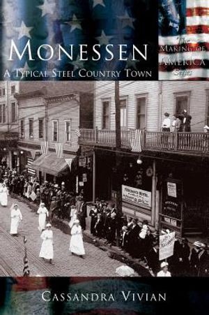 Monessen: A Typical Steel Country Town image number 0