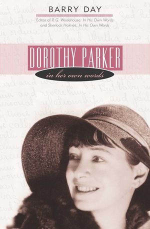 Dorothy Parker: In Her Own Words image number 0