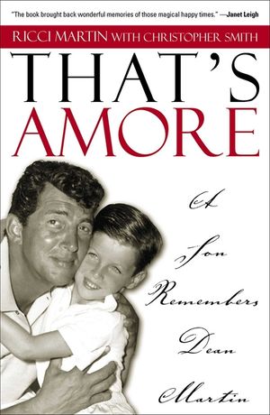 That's Amore: A Son Remembers Dean Martin image number 0
