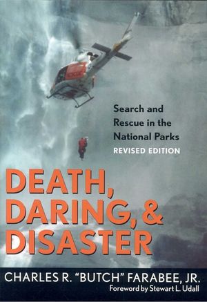 Death, Daring, and Disaster: Search and Rescue in the National Parks image number 0