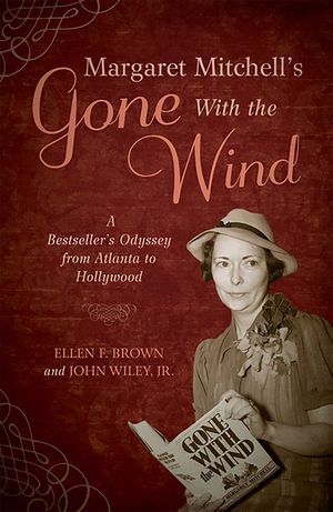 Margaret Mitchell's Gone with the Wind: A Bestseller's Odyssey from Atlanta to Hollywood image number 0