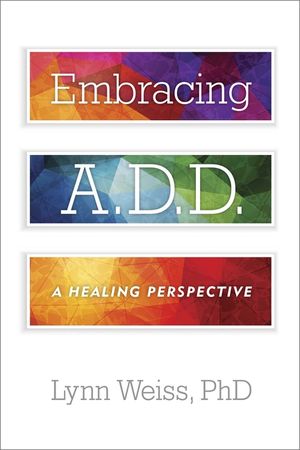 Embracing A.D.D.: A Healing Perspective image number 0