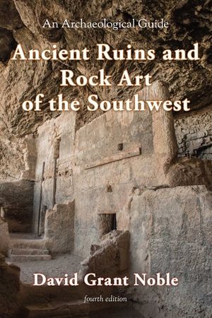 Ancient Ruins and Rock Art of the Southwest: An Archaeological Guide image number 0