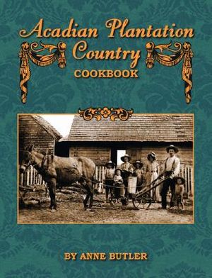 Acadian Plantation Country Cookbook image number 0