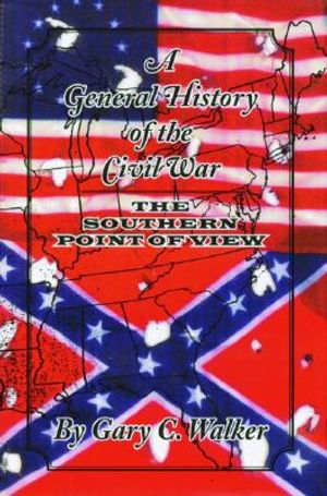 A General History of the Civil War: The Southern Point of View image number 0