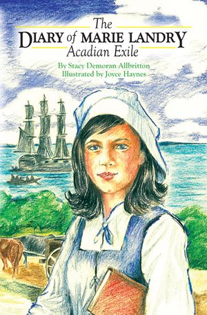 The Diary of Marie Landry: Acadian Exile image number 0