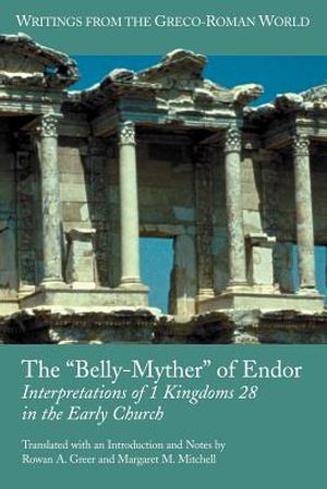 The 'Belly-Myther' of Endor: Interpretations of 1 Kingdoms 28 in the Early Church image number 0