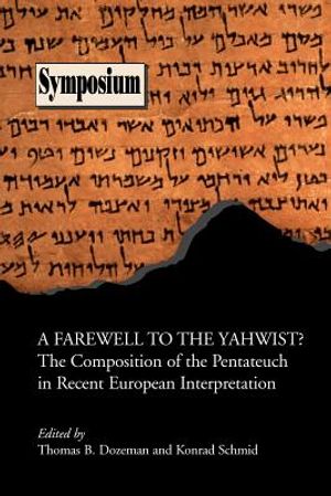 A Farewell to the Yahwist? the Composition of the Pentateuch in Recent European Interpretation image number 0