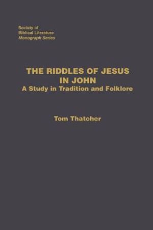 The Riddles of Jesus in John: A Study in Tradition and Folklore image number 0