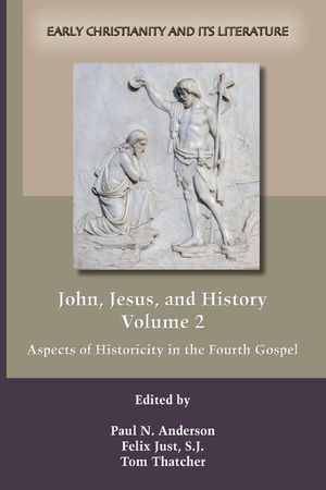 John, Jesus, and History, Volume 2: Aspects of Historicity in the Fourth Gospel image number 0
