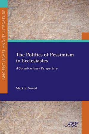 The Politics of Pessimism in Ecclesiastes: A Social-Science Perspective image number 0