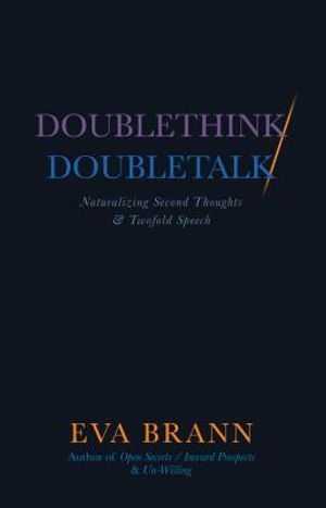 Doublethink / Doubletalk: Naturalizing Second Thoughts and Twofold Speech image number 0