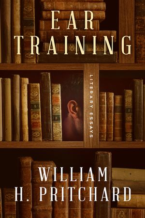 Ear Training: Literary Essays image number 0