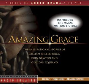 Amazing Grace: The Inspirational Stories of William Wilberforce, John Newton, and Olaudah Equiano image number 0