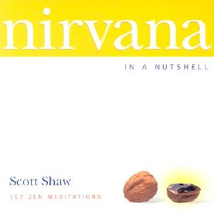 Nirvana in a Nutshell: 157 Zen Meditations image number 0
