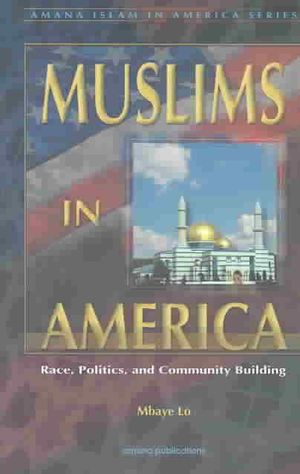 Muslims in America: Race, Politics, and Community Building image number 0