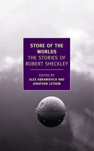 Store of the Worlds: The Stories of Robert Sheckley image number 0